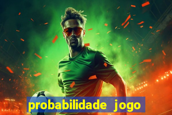 probabilidade jogo de futebol